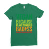 vegan because plant powered badiss was not an offical title Ladies Fitted T-Shirt