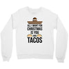 i love you and tacos. Crewneck Sweatshirt