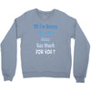 oh i'm sorry was my sass too much Crewneck Sweatshirt