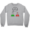 you're overreacting Crewneck Sweatshirt