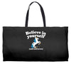 believe in yourself (and unicorns) Weekender Totes