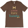 house is not a home without a frenchie T-Shirt