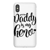 Daddy is my Hero iPhoneX