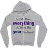 drop everything Zipper Hoodie