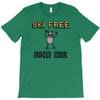 ski free and die T-Shirt