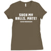 Suck my balls mate Ladies Fitted T-Shirt