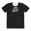 stay wild All Over Women's T-shirt