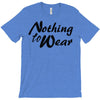 nothing to wear T-Shirt