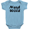 nerd is the word Baby Onesie