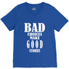 bad choices make good stories V-Neck Tee