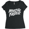 must go faster 2 Women's Triblend Scoop T-shirt