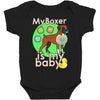 my boxer is my baby1 Baby Bodysuit
