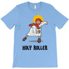 holy roller T-Shirt