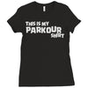 this is my parkour Ladies Fitted T-Shirt