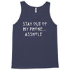 stay out of my phone Tank Top