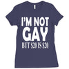 new i'm not gay but $20 is $20 Ladies Fitted T-Shirt