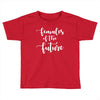 females of the future Toddler T-shirt