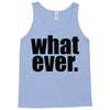 whatever (2) Tank Top