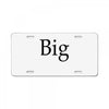big (2) License Plate
