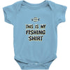 my fishing shirt Baby Onesie