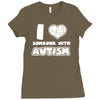 i love someone with autism Ladies Fitted T-Shirt
