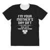 I'm Your Mother's Day Gift Dad Says You're Welcome Baby Girl All Over Women's T-shirt