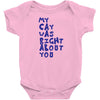 my cat was pight about you Baby Bodysuit