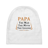 papa the man the myth the legend Baby Beanies