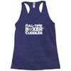full time boxer cuddler Racerback Tank