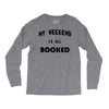 my weekend is all booked (2) Long Sleeve Shirts