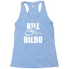 kill bilbo Racerback Tank