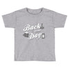 back in my day Toddler T-shirt