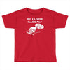 catch me if you can putos Toddler T-shirt