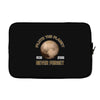 pluto the planet never forget Laptop sleeve