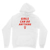 Girls Can Do Anything Unisex Hoodie
