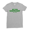 earth day shirt Ladies Fitted T-Shirt