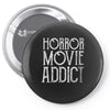 horror movie addict Pin-back button