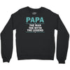 papa the man the myth the legend Crewneck Sweatshirt