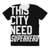 this city need superhero All Over Women's T-shirt