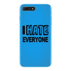 funny t shirt i hate everyone rude tee offensive shirt iPhone 7 Plus Case