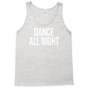 dance all night Tank Top
