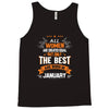 All Women Created Equal But The Best Born In January Tank Top