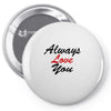 always Pin-back button