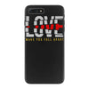 love make you fall apart iPhone 7 Plus Case