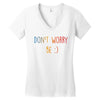 Dont Worry Be Happy Women's V-Neck T-Shirt