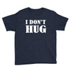 i don't hug Youth Tee