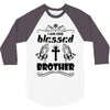 I Am One Blessed Brother 3/4 Sleeve Shirt