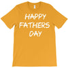 happy father&rsquo;s day 3 T-Shirt