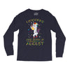 UNICORNS ARE BORN IN AUGUST Long Sleeve Shirts