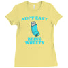 ain't easy being wheezy Ladies Fitted T-Shirt